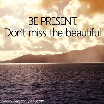 Be Present