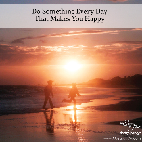 Do Something That Makes You Happy